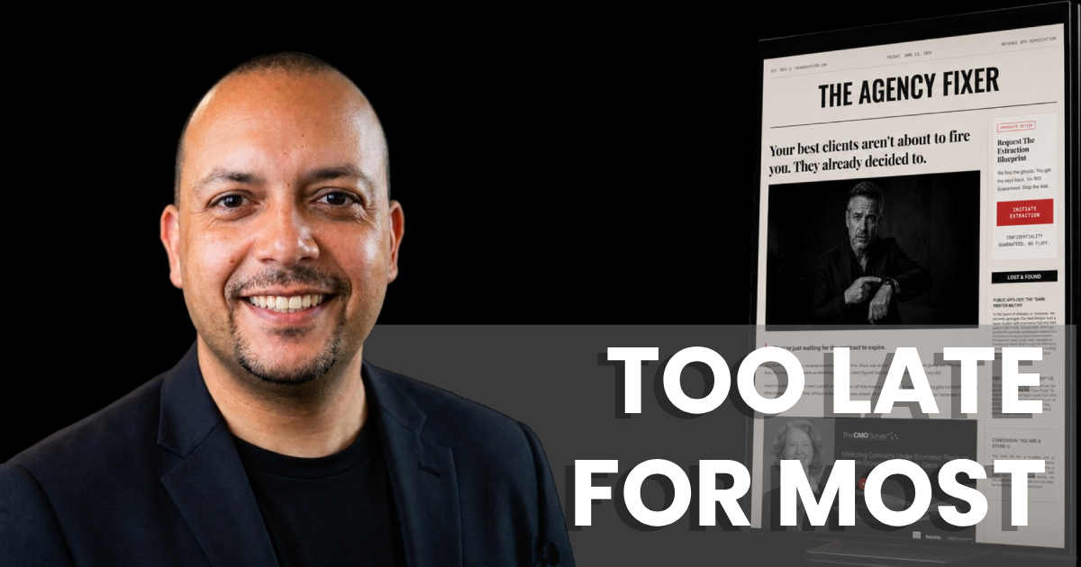 Bani Moshe shows that maybe it's already too late to fix your marketing agency.